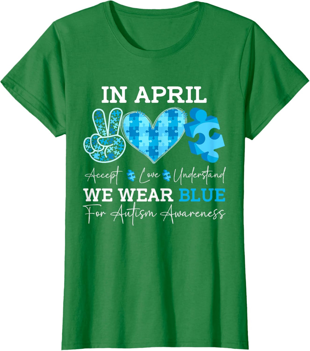 In April We Wear Blue Autism Awareness Men Women Kids Autism