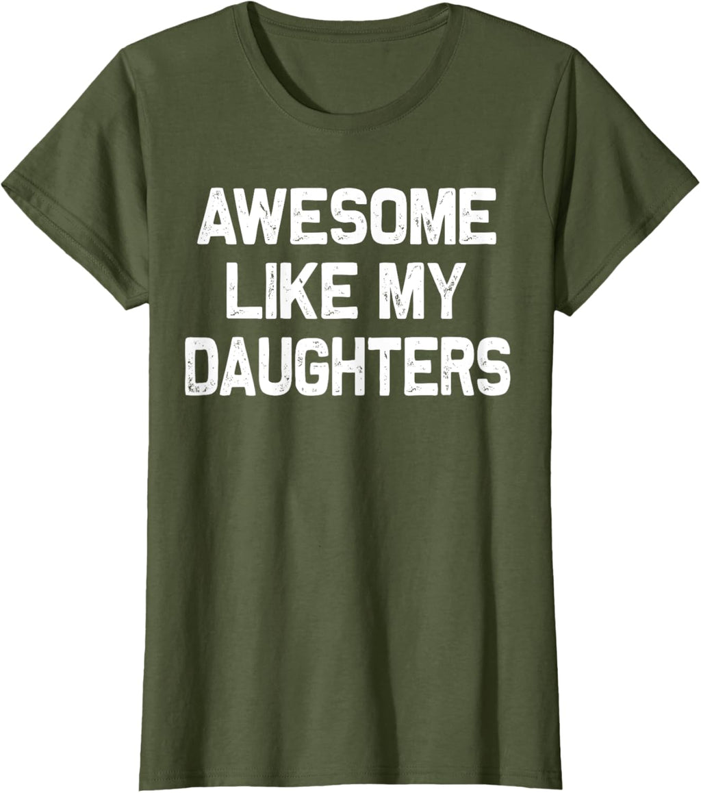 Awesome Like My Daughters Shirt Funny Fathers Day Gift Dad