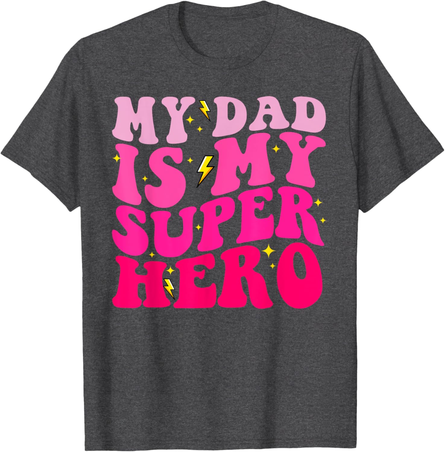 Daughter Father's Day Shirt My Dad Is My Superhero Girls