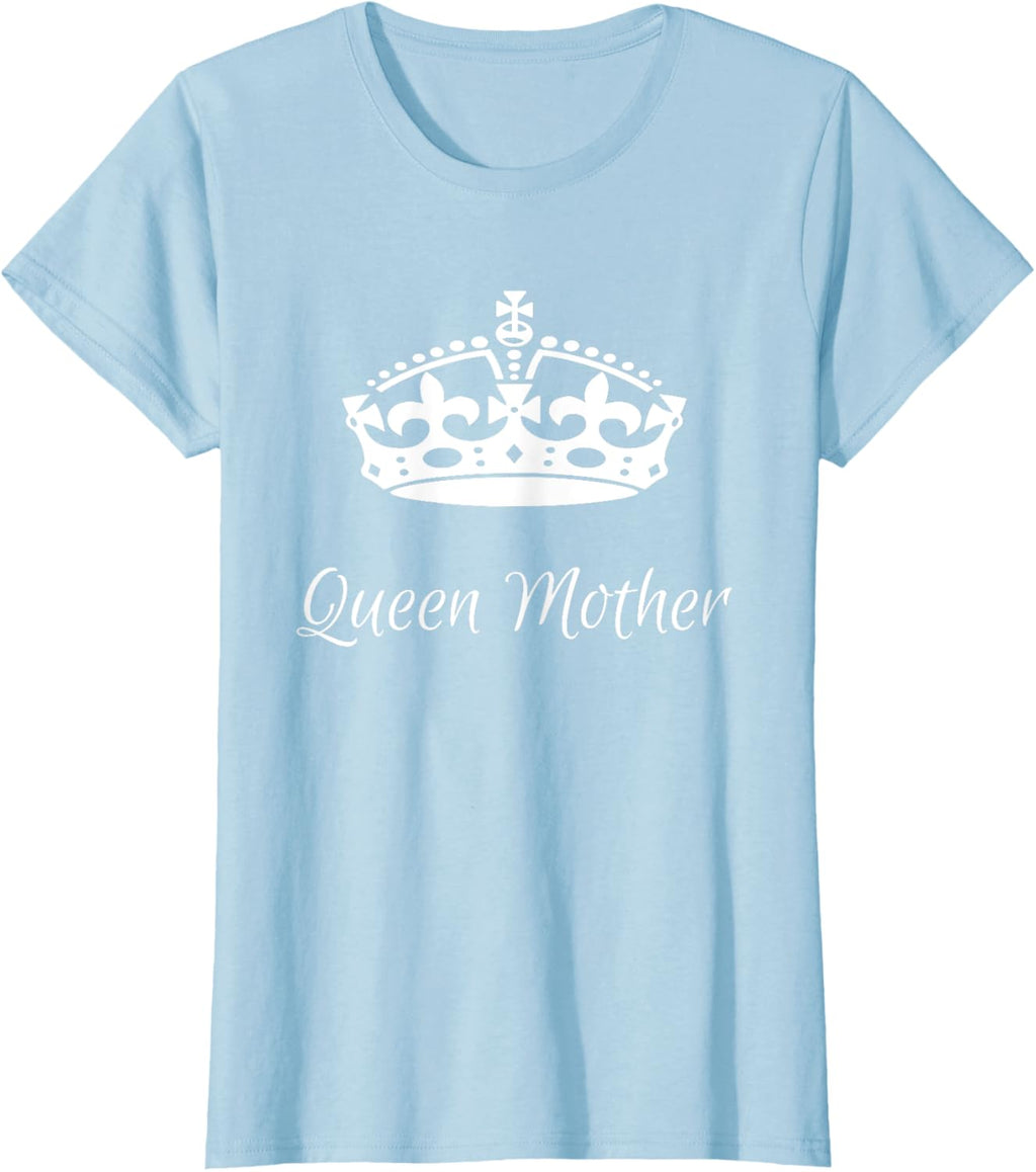 QUEEN MOTHER, best Mother's day gifts, mom, grandma t-shirts