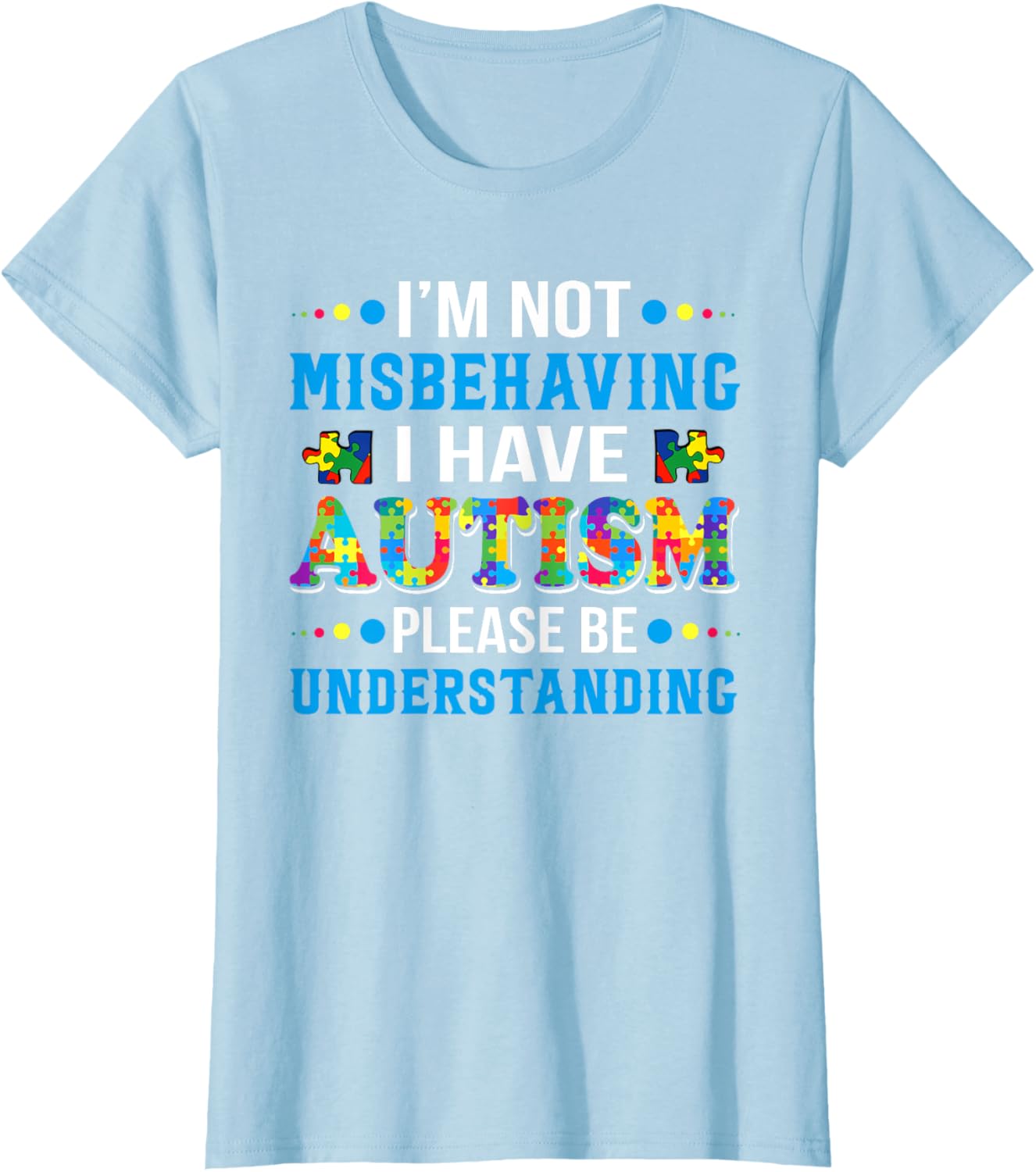 Autism Awareness I'm Not Misbehaving I Have Autism