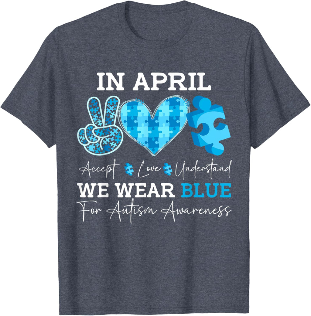 In April We Wear Blue Autism Awareness Men Women Kids Autism