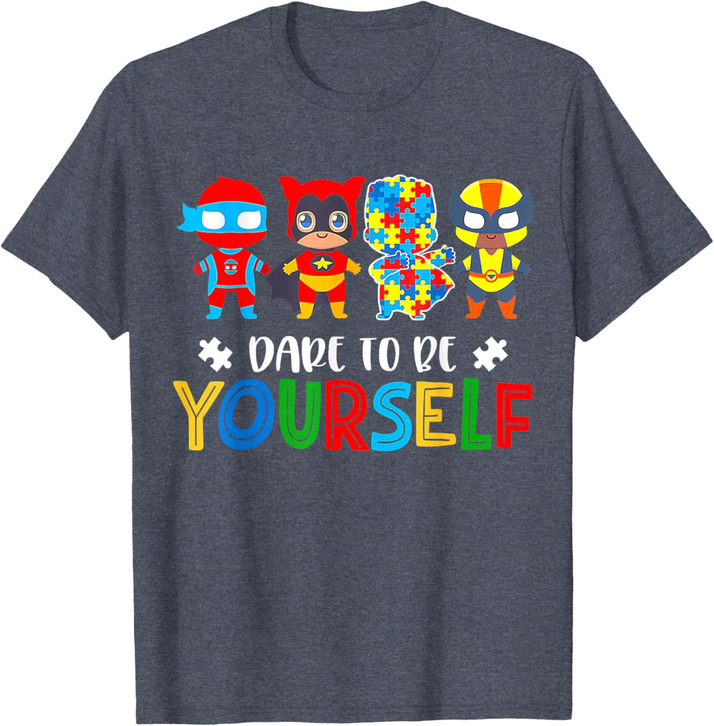 Dare To Be Yourself Autism Awareness Superheroes