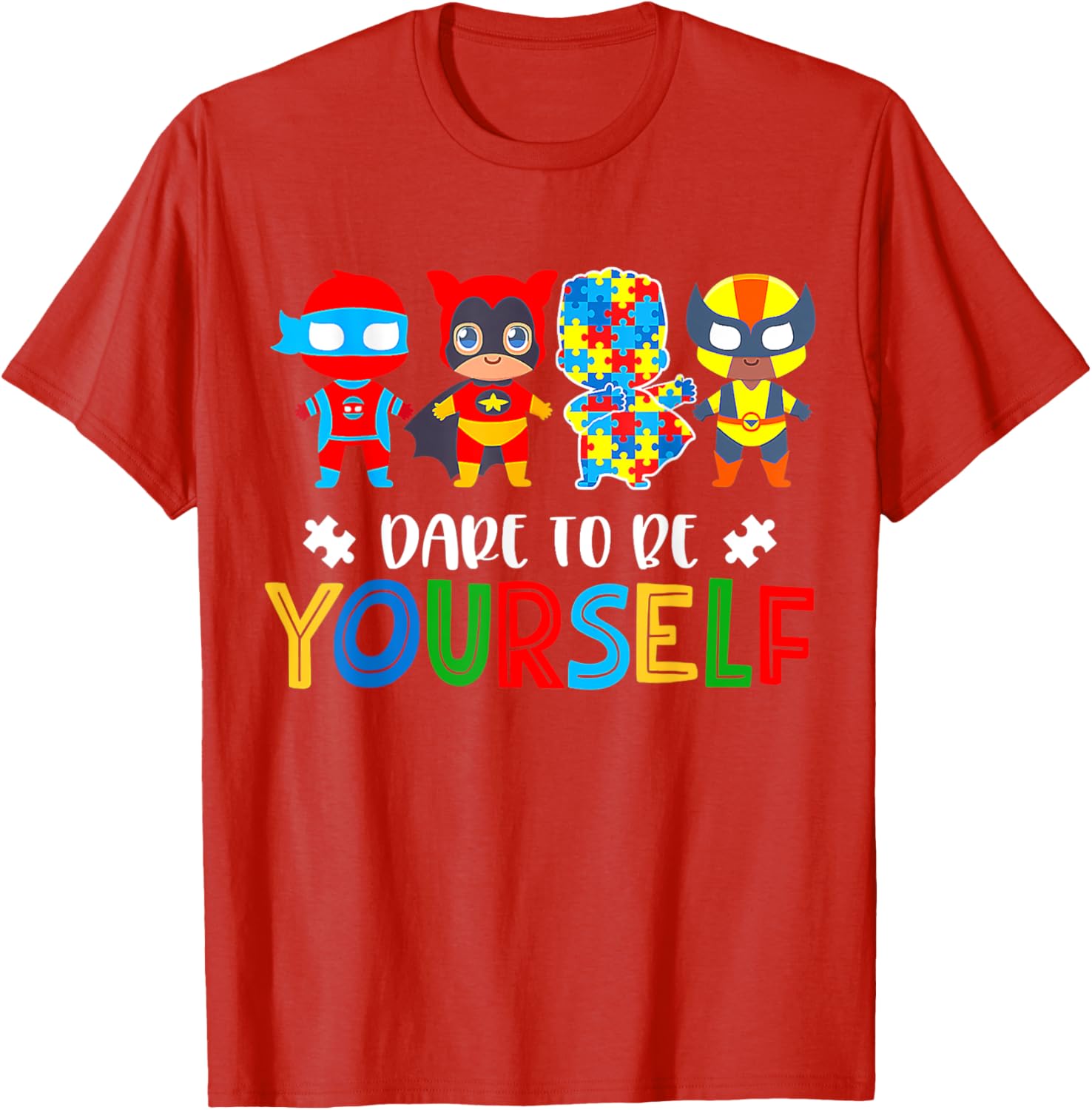 Dare To Be Yourself Autism Awareness Superheroes