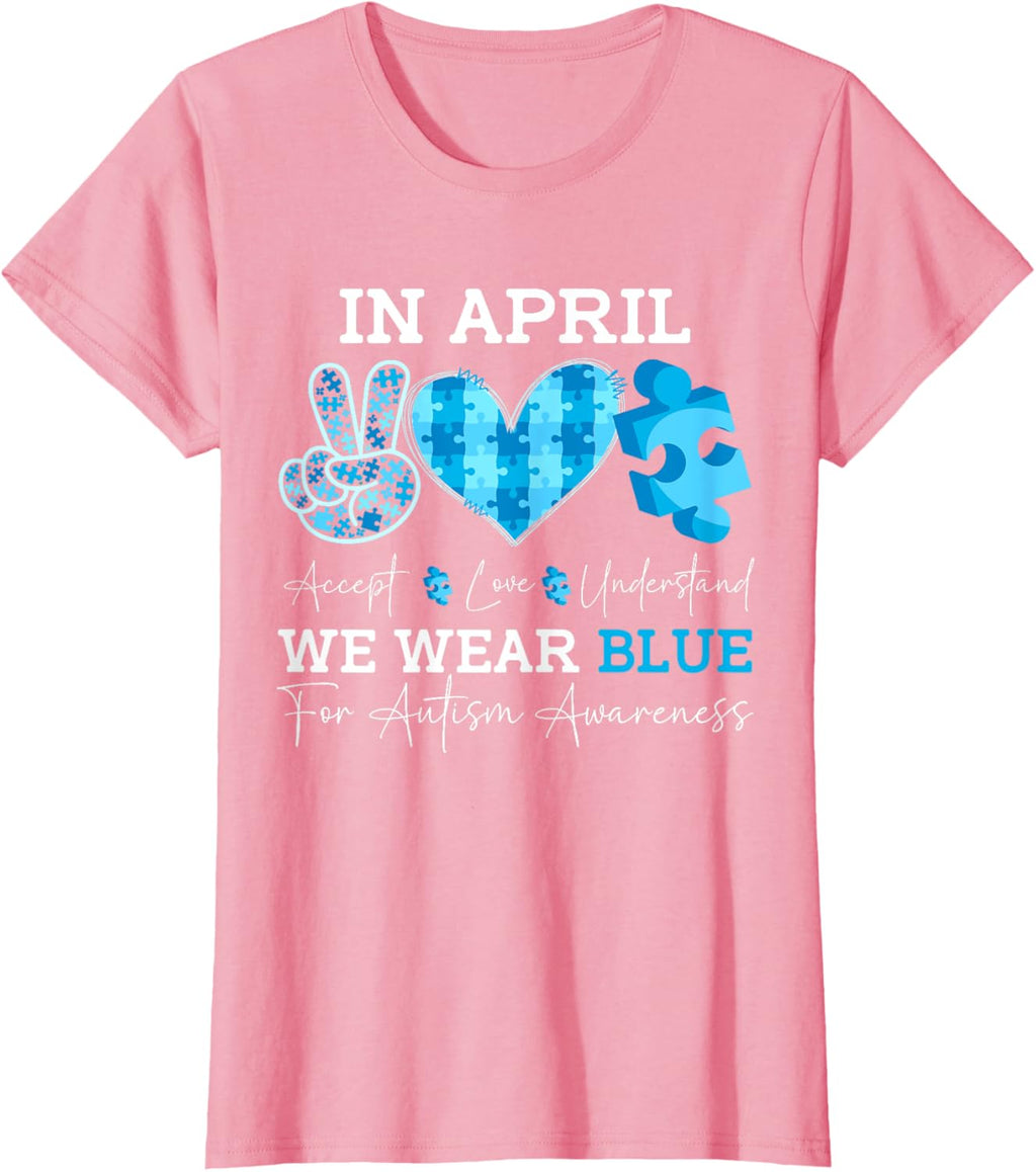 In April We Wear Blue Autism Awareness Men Women Kids Autism