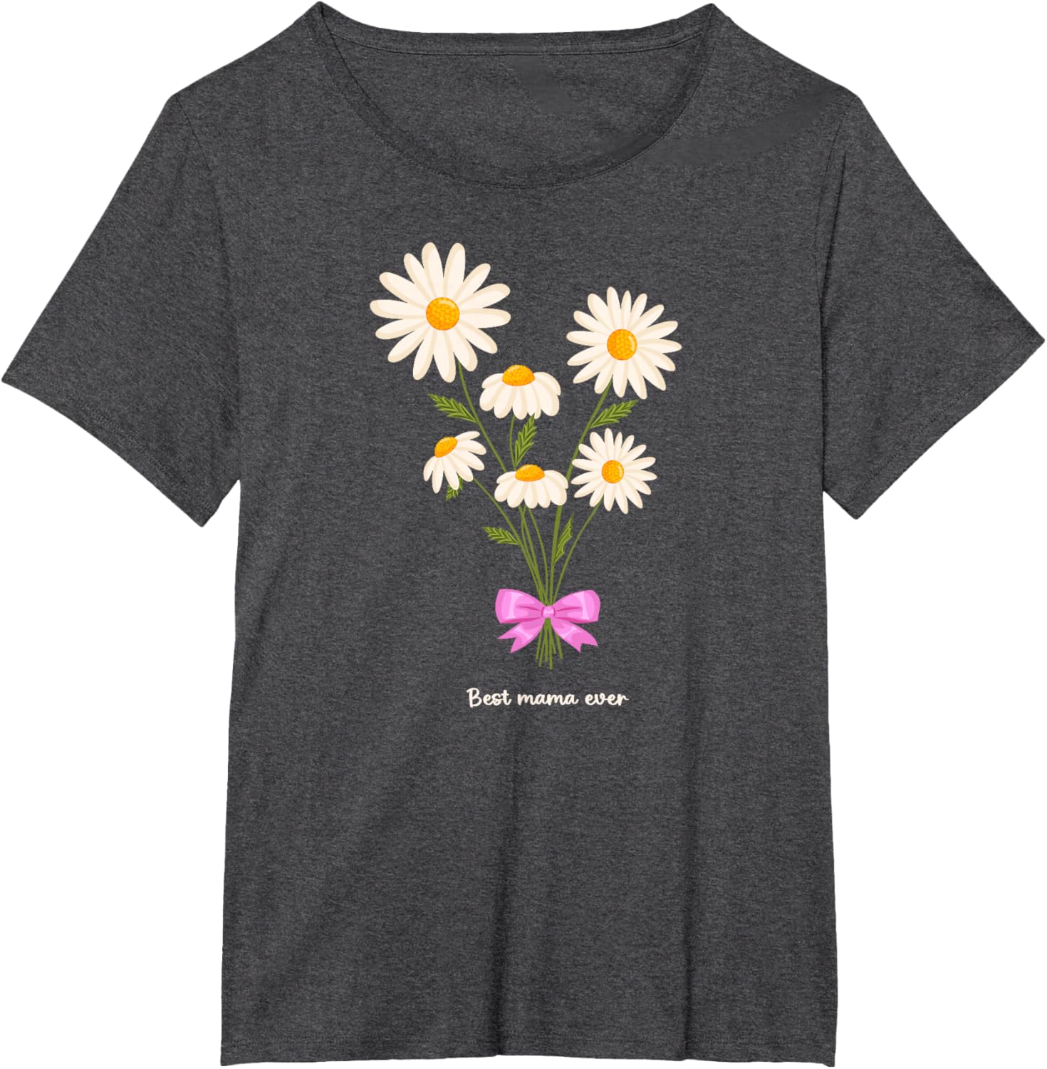 Best Mama Ever Mom Daisy Flower Mama Mother's Day