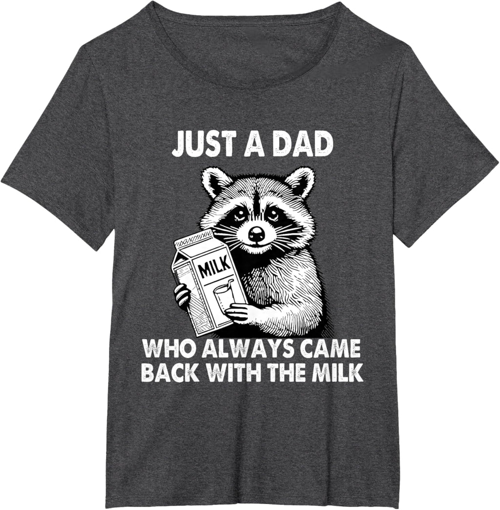 Just a dad who always came back with the milk father's day