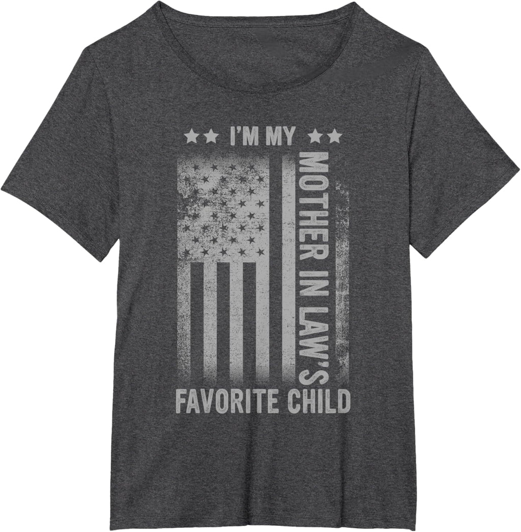 I'm My Mother In Law's Favorite Child Funny Men Father's Day