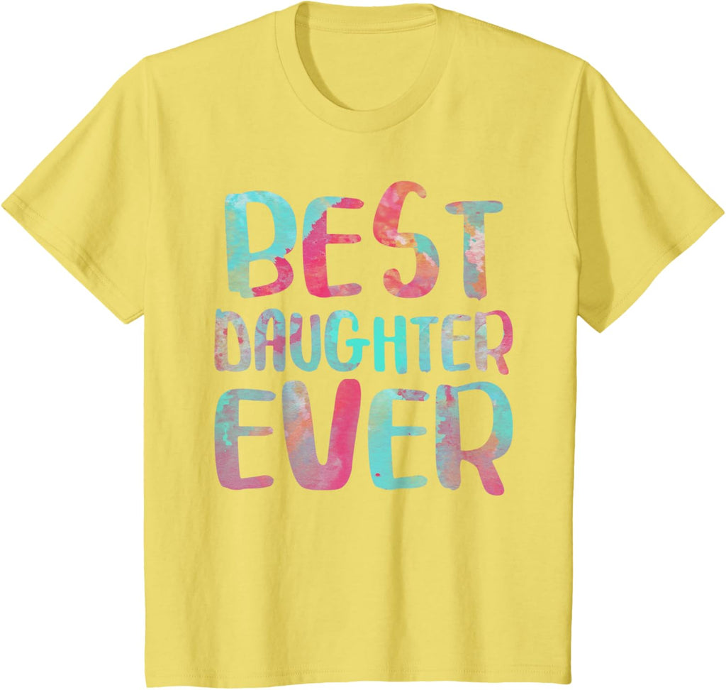 Best Daughter Ever T-Shirt Mother's Day Shirt Mother Shirt