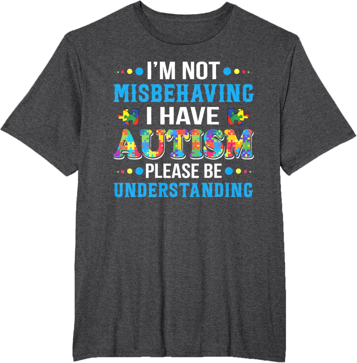 Autism Awareness I'm Not Misbehaving I Have Autism
