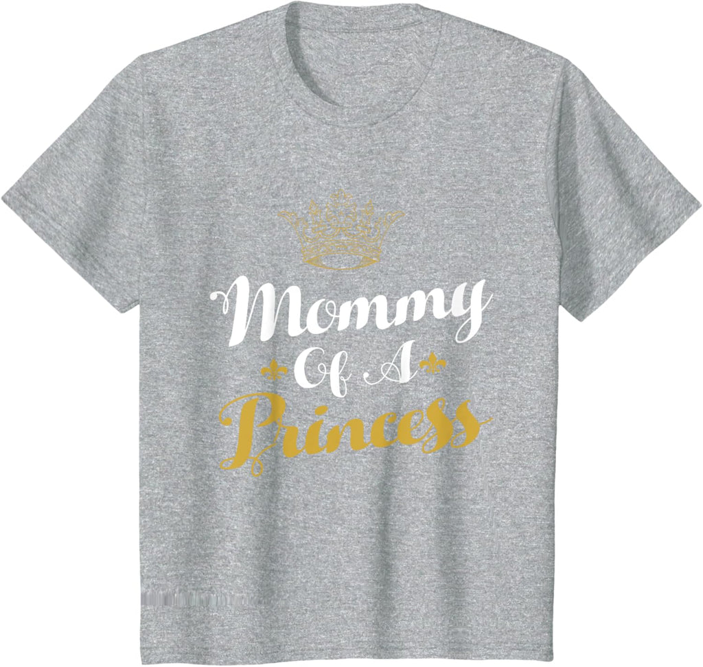 Mommy Of A Princess Daughter Mothers Day For Mom