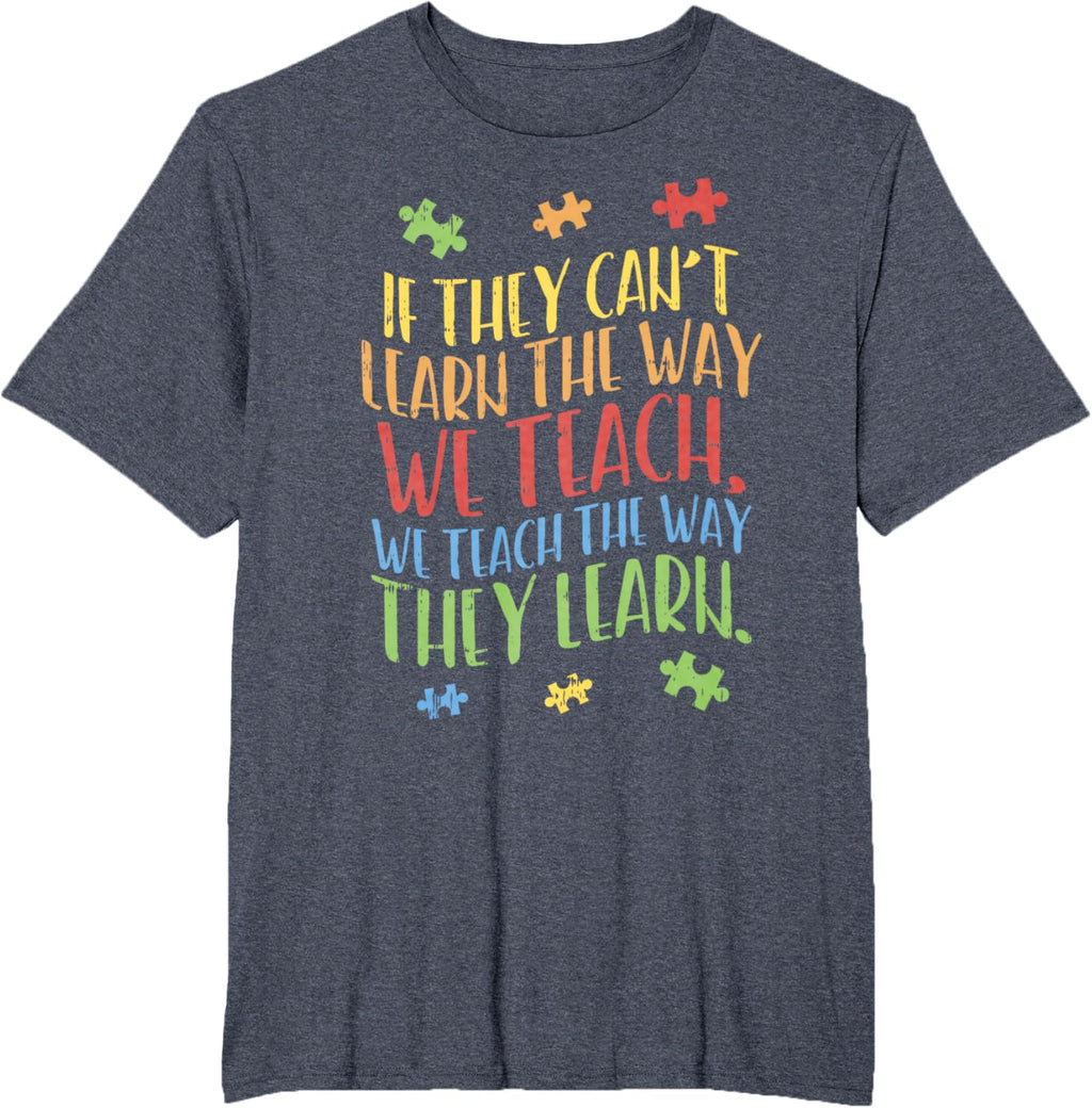 Autism Awareness Teacher Shirt Autistic Teach Learn Gift