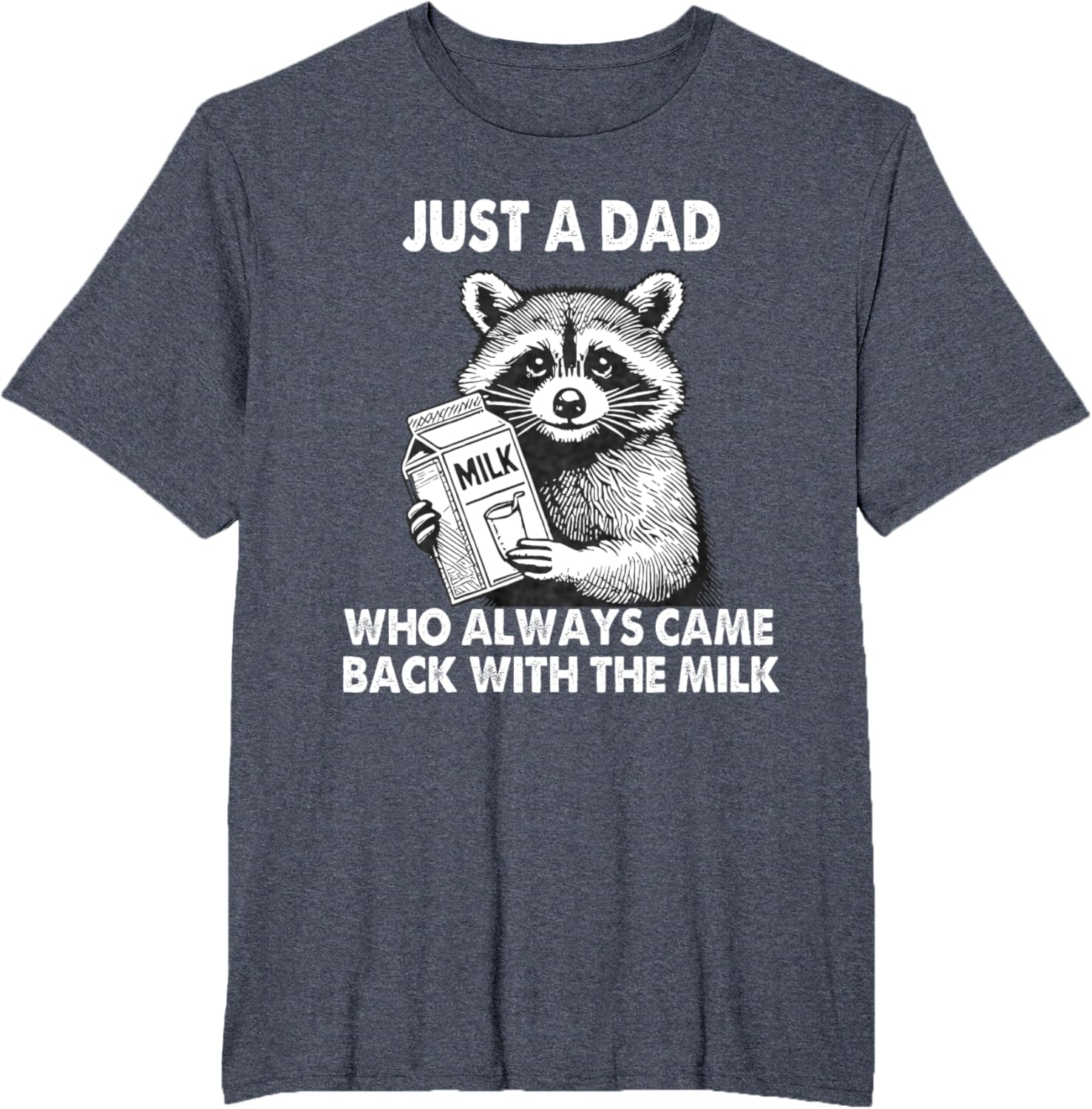 Just a dad who always came back with the milk father's day